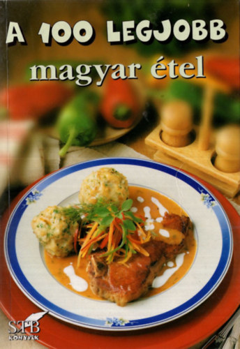 Tor Elza - 3 db A 100 legjobb sorozatbl ( egytt ) 1. A 100 legjobb vendgvr falat, 2. A 100 legjobb jghideg nyalnksg, 3. A 100 legjobb magyar tel