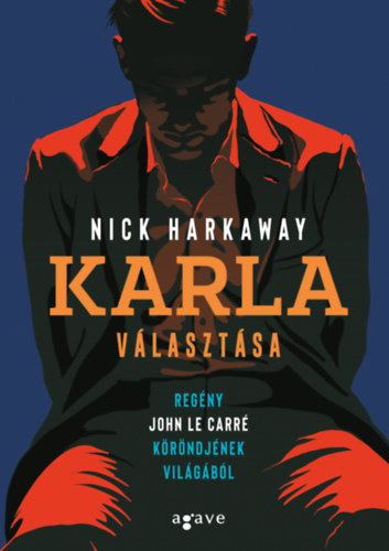 Harkaway, Nick - Karla vlasztsa