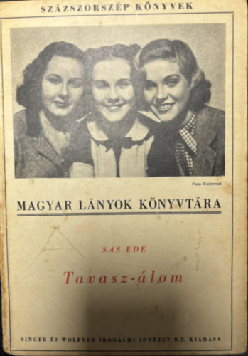 Tutsek Anna (szerk.), Sas Ede - Tavasz-�lom - Sz�zszorsz�p k�nyvek 1927. j�lius 10., III. �vfolyam 7. sz�m