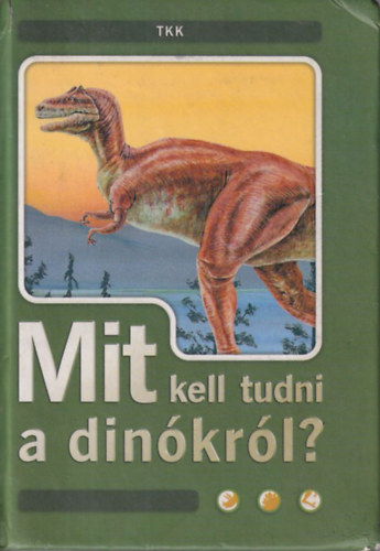 Dnsz Judit (szerk.) - Mit kell tudni a dinkrl?