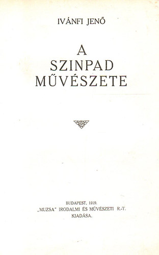 Iv�nfi Jen� - A szinpad m�v�szete