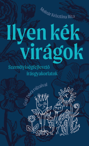 Moln�r Krisztina Rita - Ilyen k�k vir�gok