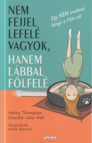 Harry Thompson, Danielle Jata-Hall - Nem fejjel lefel� vagyok, hanem l�bbal f�lfel�