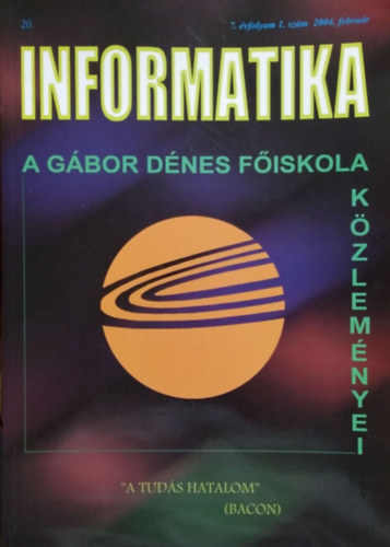 Mrocz Istvn (fszerk.) - Informatika 20. (7. vf. 1. szm, 2004. februr)