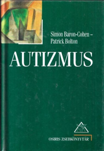 Simon Baron-Cohen, Patrick Bolton - Autizmus