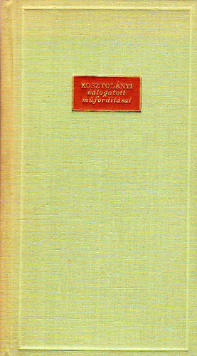 Oscar Wilde - Kosztolnyi Vlogatott mfordtsai: Oscar Wilde kltemnyek