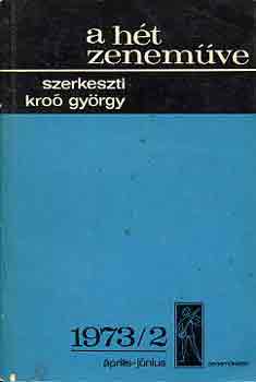 Kro Gyrgy - A ht zenemve: 1973/2 prilis-jnius