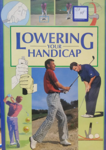 CLB Publishing, Mike Clark (illus.), Kevin Jones (illus.) - Lowering Your Handicap