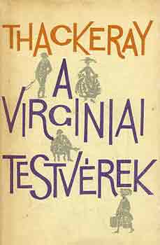 William Makepeace Thackeray - A virginiai testvérek I-II.