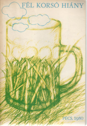 Parti Nagy Lajos, Csord�s G�bor, Meliorisz B�la, P�link�s Gy�rgy - F�l kors� hi�ny