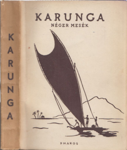Radnti Mikls (ford.) - Karunga (nger mesk) (I. kiads)
