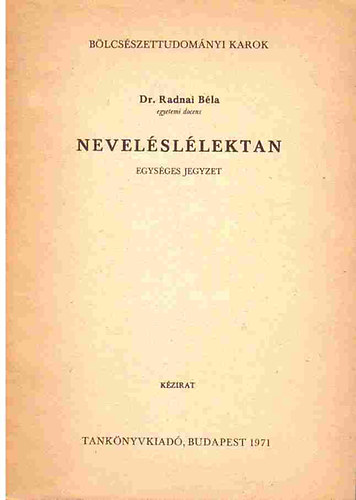 Dr. Radnai Béla - Neveléslélektan