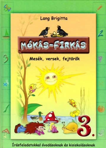 Lang Brigitta - Mks-firks 3. - Mesk, versek, fejtrk (rsfeladatokkal vodsoknak s kisiskolsoknak)
