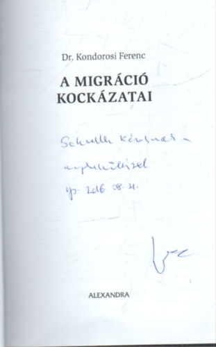 Dr Kondorosi Ferenc - A migárció kockázatai