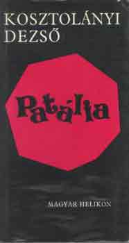 Kosztolnyi Dezs - Patlia