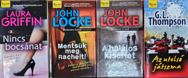 John Locke, G. L. Thompson, Laura Griffin - 4 db krimi : A halálos kísérlet + Mentsük meg Rachelt! + Az utolsó játszma + Nincs bocsánat
