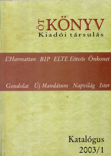 "Öt könyv" kiadói társulás - Katalógus 2003/1