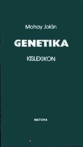 Mohay Jol�n - Genetika Kislexikon