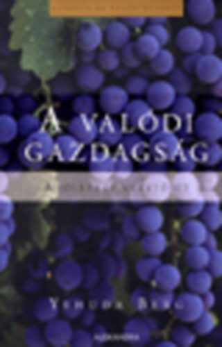 Berg Yehuda - A valdi gazdagsg - A jlthez vezet t