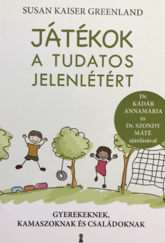 Kaisergreenland, Susan - Jtkok a tudatos jelenltrt
