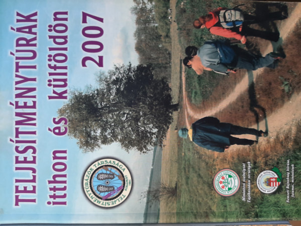 Teljesítménytúrák itthon és külföldön 2007