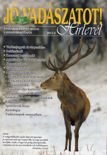 Nagy Istvn (szerk.) - J Vadszatot! Hrlevl (2011/2) - A Fvrosi s Pest megyei Vadszkamara lapja