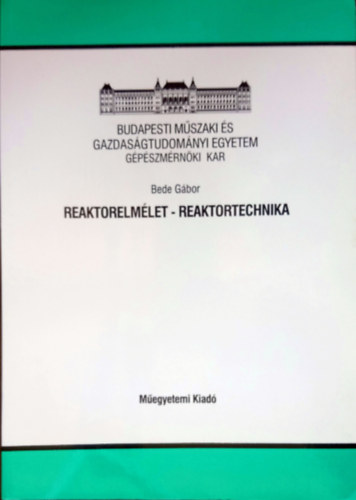 Bede G�bor - Reaktorelm�let - reaktortechnika