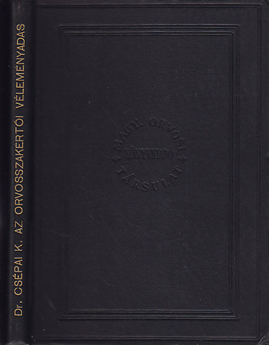 Dr.Cs�pai K�roly - Az orvosszak�rt�i v�lem�nyad�s ir�nyelvei