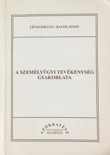 Lvai Zoltn; Bauer Jnos - A szemlygyi tevkenysg gyakorlata