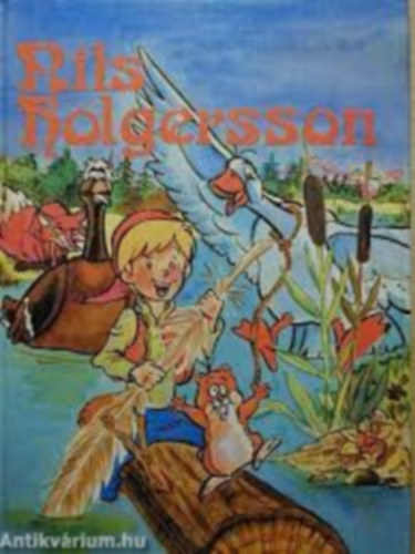 Selma Lagerlöf - Nils Holgersson csodálatos utazása