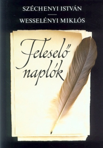 Szchenyi Istvn . Wesselnyi Mikls, Szerkesztette: Maller Sndor - Felesel naplk - Egy bartsg kezdetei