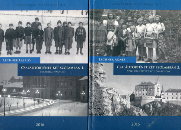 Lechner L�szl�, Lechner �gnes - Csal�dt�rt�net k�t sz�lamban 1-2. (Veszpr�mb�l Veszpr�mbe III.)