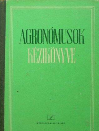 Gonda B�la - Agron�musok k�zik�nyve