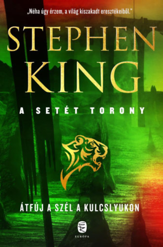 Stephen King - A Sett torony - tfj a szl a kulcslyukon (j, ngy s feledik ktet)