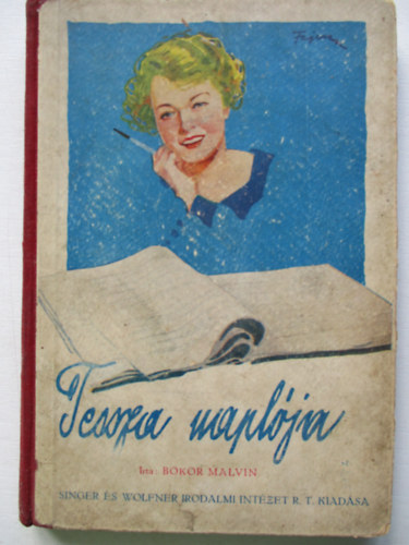S. Bokor Malvin - Tessza naplja - Regny fiatal lenyok szmra