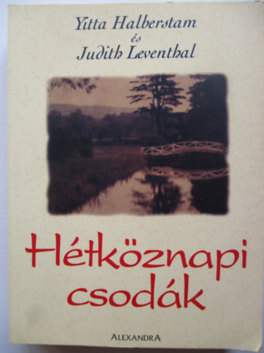 Yitta Halberstam; Judith Leventhal - H�tk�znapi csod�k