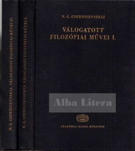 N.G. Csernisevszkij - N.G. Csernisevszkij vlogatott filozfiai mvei I-II.