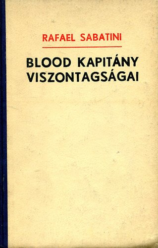 Rafael Sabatini - Blood kapit�ny viszontags�gai