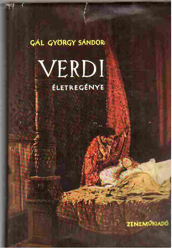 Gál György SÁndor - Verdi életregénye