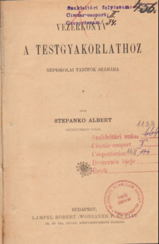 Stepanko Albert - Vez�rk�nyv a testgyakorlathoz- N�piskolai tan�t�k sz�m�ra