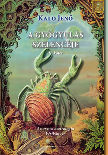 Kalo Jen� - A gy�gyul�s szelenc�je II.