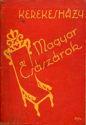 Kerekesh�zy - Magyar cs�sz�rok (Dedik�lt!)