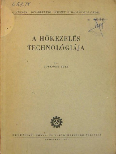 Zorkczy Bla - A hkezels technolgija - A mrnki tovbbkpz intzet eladssorozatbl