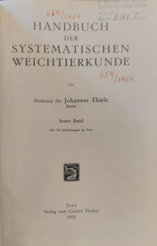 Professor Dr. Johannes Thiele - Handbuch der Systematischen Weichtierkunde (Kézikönyv a puhatestűekről német nyelven)