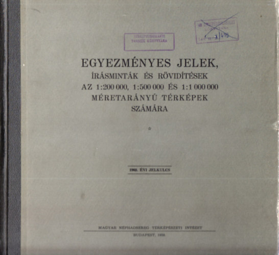 Egyezményes jelek, írásminták és rövidítések az 1:200 000, 1:500 000 és 1:1000 000 méretarányú térképek számára