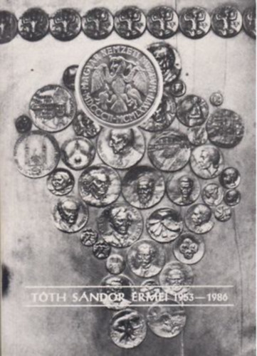 Dr. T�th L�szl� (szerk.) - T�th S�ndor �rmei 1953-1986