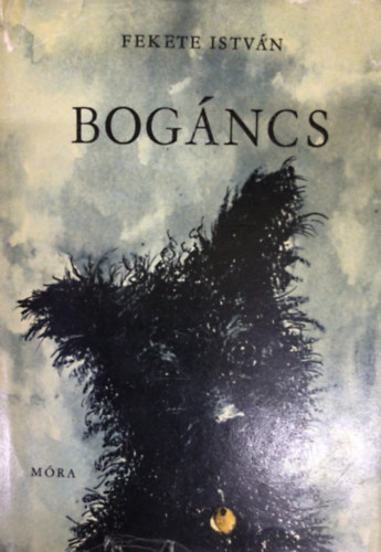 Fekete István - Bogáncs