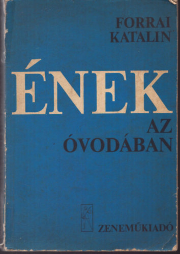 Forrai Katalin - Ének az óvodában