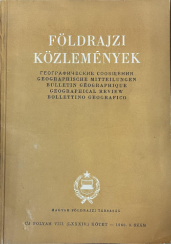 Fldrajzi kzlemnyek - j folyam VIII. (LXXXIV.) ktet - 1960. 3. szm