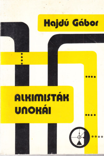 Hajd� G�bor - Alkimist�k unok�i - dedik�lt